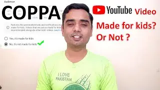 YouTube Video made for Kids or Not made for kids | COPPA on YouTube in Urdu Hindi