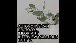 AUTOMOTIVE CAN PROTOCOL IMPORTANT INTERVIEW QUESTIONS PART   2