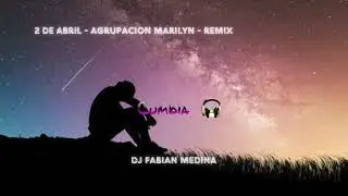 2 de abril - Agrupaci&oacute;n Marilyn - Remix