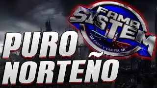 Sonido FAMA - Puro NORTEÑO Mix [Dj Fama - San Luis Potosi Mx]