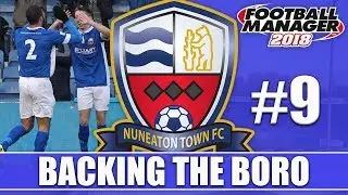 Backing the Boro FM18 | NUNEATON | Part 9 | BOSTON & KIDDERMINSTER | Football Manager 2018