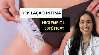 Como depilar a regi&atilde;o &iacute;ntima e n&atilde;o ter FOLICULITE 🐸