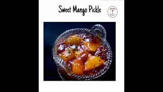 INSTANT SWEET MANGO PICKLE |  Mango Pickle | Sweet Pickle ~ kitchen explorer
