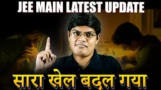 JEE Mains Latest Update by NTA 😱 Exam Pattern Changed | Impact on JEE 2025