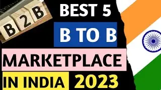 BEST 5 B2B MARKETPLACE IN INDIA 2023 || BEST B2B BUSINESS IN INDIA
