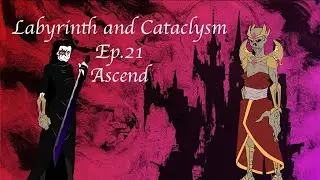 Ascend | Labyrinth and Cataclysm, a Chronos Productions Actual Play