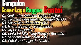 Kumpulan Cover Lagu Reggae Santai || Enak Didengar & Bikin Rileks || Nusantara Serenity