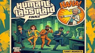 GTA5 Humane Labs Raid Part 2! Sneaky Fails and Finale.