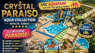 Crystal Paraiso Aqua Collection Hotel Belek Antalya Ultra All Inclusive 5 Star Hotel
