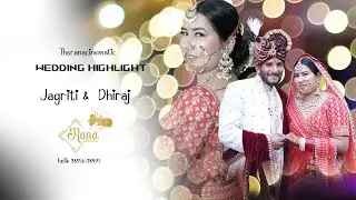 Cinematic Wedding Highlight 2026 ! JAGRITI & DHIRAJ ! By Theranacinematic 98056-98471