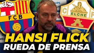 HANSI FLICK, RUEDA DE PRENSA COMPLETA HOY previa al FC BARCELONA vs. ELCHE CF | LALIGA