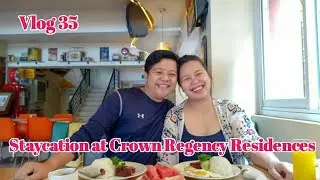 [Vlog 35] Staycation at Crown Regency Residences