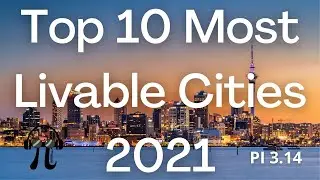 Top 10 Most Livable Cities in the World 2021
