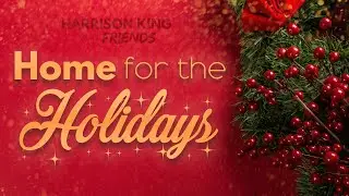 Home For The Holidays - Virtual Concert | 2021