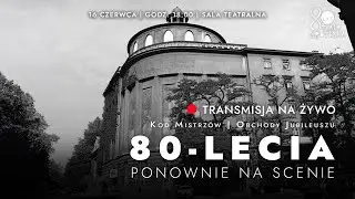 Kod Mistrzów Obchody jubileuszu 80-lecia. Ponownie na scenie