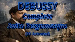 Debussy - Complete Suite Bergamasque (3D Animated)