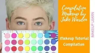 Makeup Tutorial Compilation by Jake Warden - Party Hangout With Friend - Theme