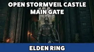 Elden Ring - Different ways to open Stormveil Castle main gate