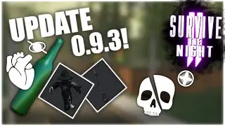 ПЕРВОЕ ОБНОВЛЕНИЕ! 0.9.3! - ROBLOX Survive the Night 2