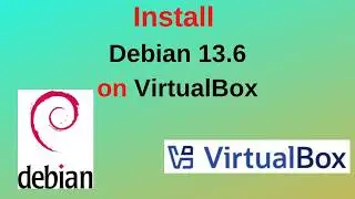 How to Download & Install Debian Linux 13.6 on VirtualBox | EASY Step-by-Step Guide!