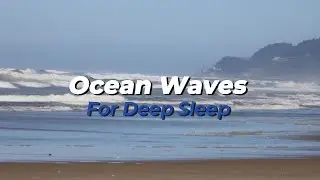 Ocean Waves for Deep Sleep, Meditation and Relaxation 