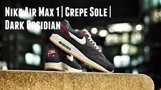 The Blessing & the Curse: Nike Air Max 1 Premium Crepe Sole Dark Obsidian: Review & On Feet