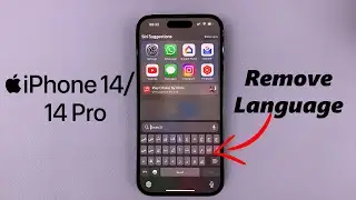 iPhone 14/14 Pro: How To Remove (Delete) Keyboard Language