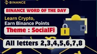 Binance Word Of The Day Answers || Theme SocialFi || Crypto Answers Today || 7 Jaunary || Word Game