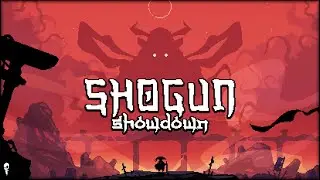 And Once Again, I'm Addicted To A Roguelike Immediately - SHOGUN SHOWDOWN