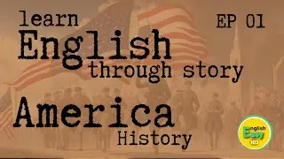 Learn English Through Story | America History | EP 01