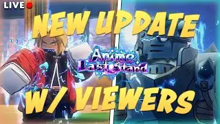 ANIME LAST STAND NEW FULLMETAL ALCHEMIST UPDATE *LIVE*