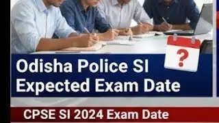 Odisha police si exam expected month all d details about odisha police si exam cpse si 2024 silicon?