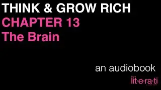 Think and Grow Rich Chapter 13 | The Brain | Audiobook Narrated by Hailo