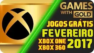Jogos Gr&aacute;tis Xbox LIVE Gold FEVEREIRO 2017 [LISTA COMPLETA OFICIAL] TE AMO MICROSOFT