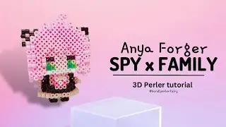 Аня Форджер - ШПИОН x СЕМЬЯ 3D Perler учебник по созданию аниме-персонажа своими руками