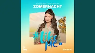 Vrolijkheid, spanning en onrust.3 - #Likeme - Zomernacht