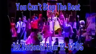 You Can't Stop The Beat 1st National Tour 12-13-05