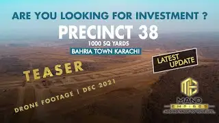 Precinct 38 - Teaser | Bahria Town Karachi | Drone footage | Dec 2021 Mand Empires