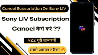 How To Cancel Sony LIV Subscription  | Sony LIV App Par Subscription Cancel Kaise Kare |Sony LIV App