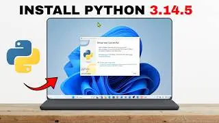 How To Install Python 3.14.5 On Windows 11