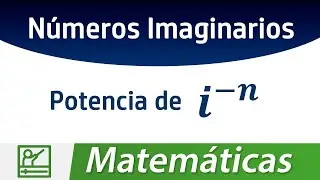 N&uacute;meros Imaginarios con Potencias Negativas (i^-n)