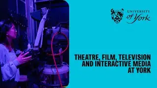 Theatre, Film, Television and Interactive Media at York