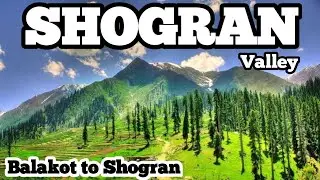 Shogran Valley | Kunhar River Balakot | Waterfall | Balakot to Shogran | Northern Pakistan | KPK