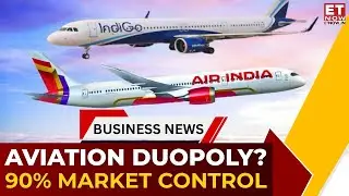 Aviation Sector Duopoly Explained! IndiGo & Air India Domination Sparks Big Market Questions!