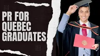 PR for Quebec Graduates | PEQ Program Major Update 2024 | Permanent Residency in Quebec 2024 | CSQ