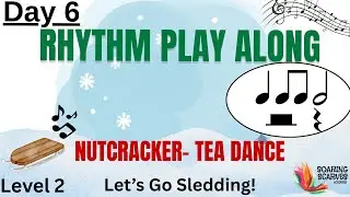 Nutcracker Chinese Tea Dance Rhythm Play-Along &ndash; Level 2 (Half, Quarter & Eighth Notes + Rests)