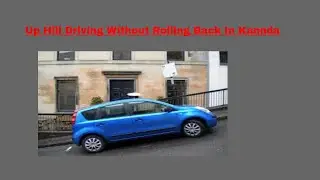 UpHill Driving Without Rolling Back
