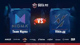 [OGA Dota Pit S4] Team Nigma vs Vikin.gg - Game 1 - UB Round 1