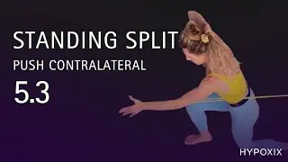 Standing Split Push 5.3 &mdash; Controlled Rotation and Hip Line