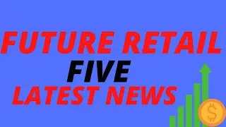 FUTURE RETAIL LATEST NEWS/FUTURE GROUP LATEST NEWS